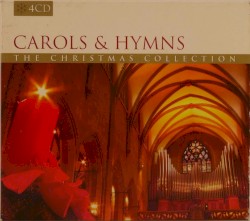 Carols & Hymns: The Christmas Collection