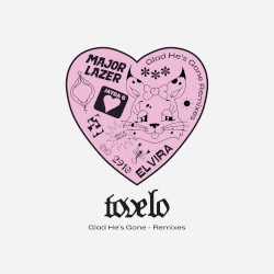 Glad He’s Gone (remixes)