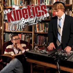 The Kinetics & One Love