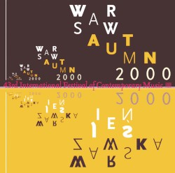 Warsaw Autumn 2000: 43rd International Festival of Contemporary Music