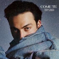 COME TE