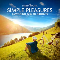 Simple Pleasures - Easygoing TV & Ad Grooves