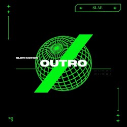 Outro (Slow Motion)