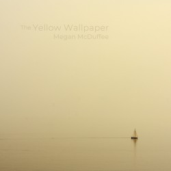 The Yellow Wallpaper - Original Soundtrack