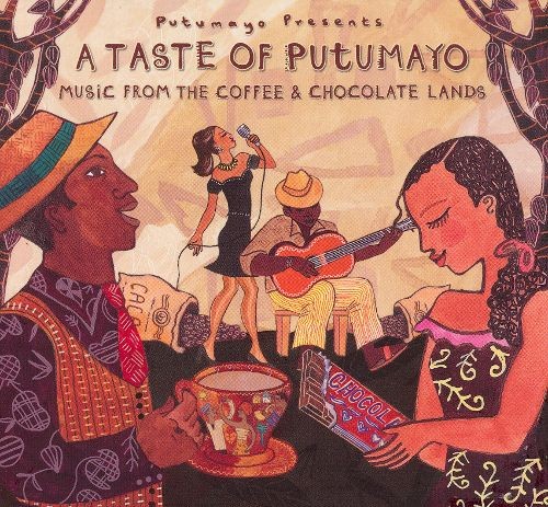 Putumayo Presents a Taste of Putumayo Music