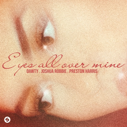 Eyes All Over Mine