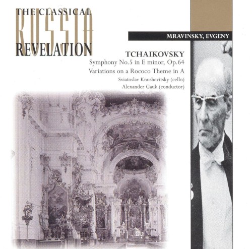 Symphony no. 5 in E minor, op. 64 / Variations on a Rococo Theme in A