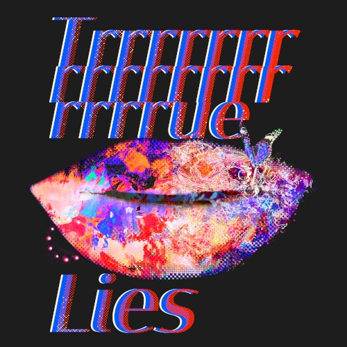 Trrrrrrrrrrrrrrrrrrrue Lies