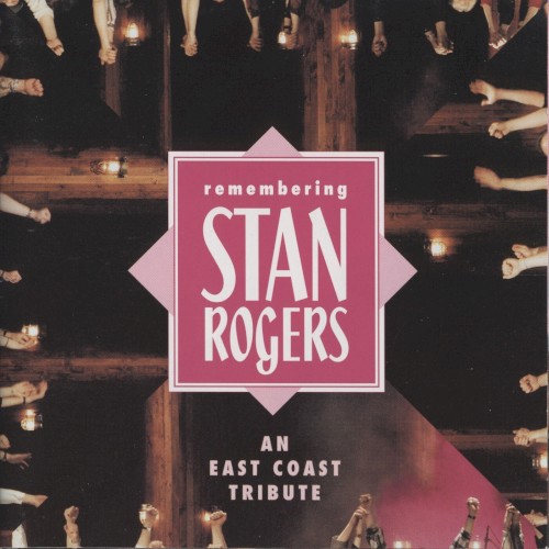 Remembering Stan Rogers: An East Coast Tribute
