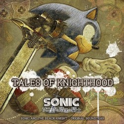 TALES OF KNIGHTHOOD: SONIC AND THE BLACK KNIGHT - ORIGINAL SOUNDTRAX