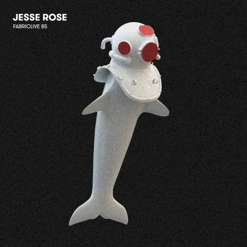FabricLive 85: Jesse Rose