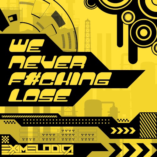 We Never Fucking Lose