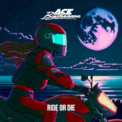 Ride or Die