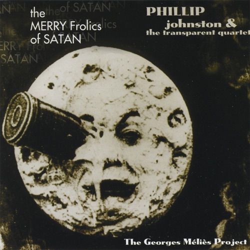 The Merry Frolics Of Satan (The Georges Méliès Project)