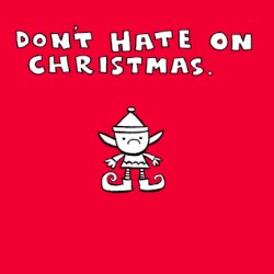 Yaytime 4 Xmas, Volume 4: Don't Hate on Christmas.