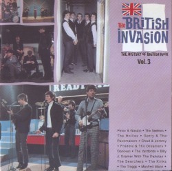 The British Invasion: The History of British Rock, Volume 3