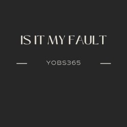 Is It My Fault