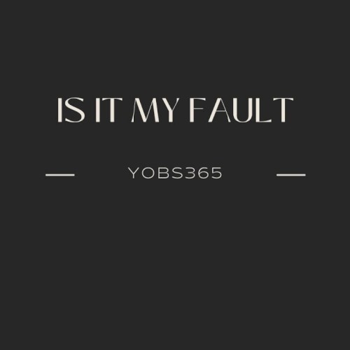 Is It My Fault