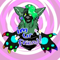 im ur friend !