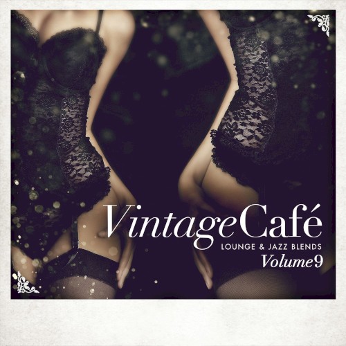 Vintage Café - Lounge & Jazz Blends Vol.9