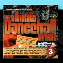 The Ultimate Dancehall Mix Vol. 3