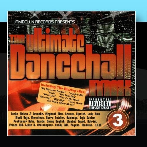 The Ultimate Dancehall Mix Vol. 3