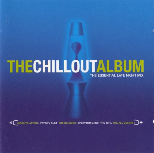 The Chillout Album: The Essential Late Night Mix