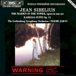 The Maiden in the Tower / Karelia-Suite, op. 11