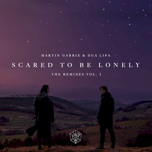 Scared to Be Lonely (remixes, Vol. 1)