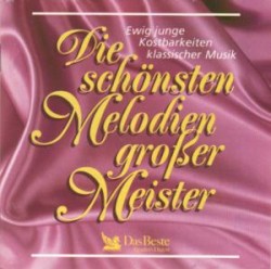 Die schönsten Melodien großer Meister