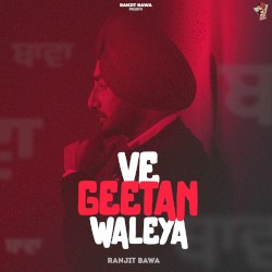 Ve Geetan Waleya