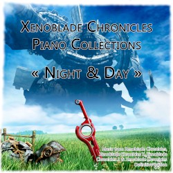 Xenoblade Chronicles Piano Collections : Night & Day