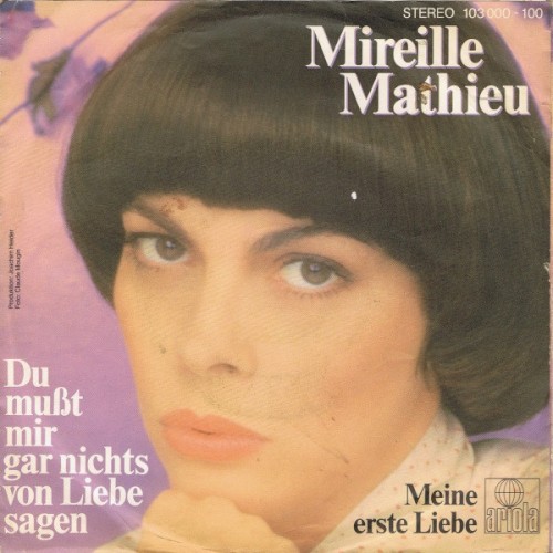 Du mußt mir gar nichts von Liebe sagen / Meine erste Liebe