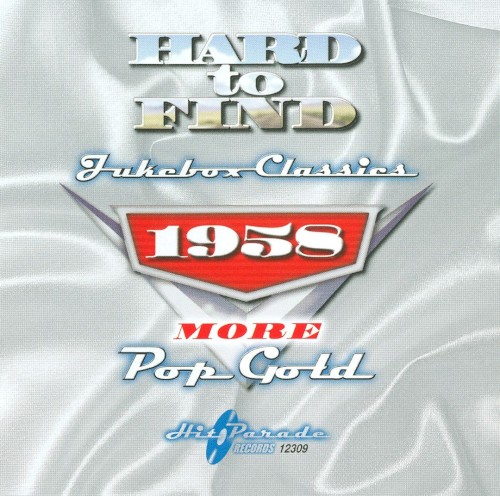 Hard to Find Jukebox Classics 1958: More Pop Gold