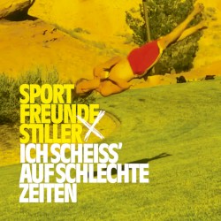 Ich scheiss’ auf schlechte Zeiten