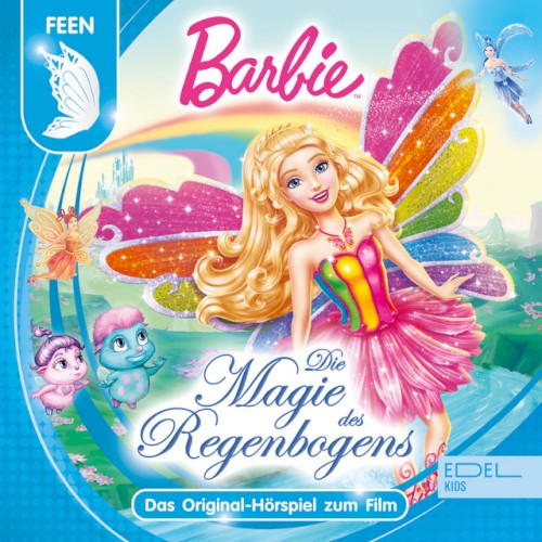 Barbie Fairytopia: Die Magie des Regenbogens - Das Original-Hörspiel zum Film