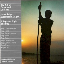The Art of Dagarvani Dhrupad: 9 Ragas of Night and Day