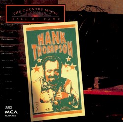 The Country Music Hall of Fame: Hank Thompson