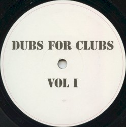 Dubs For Clubs Vol 1