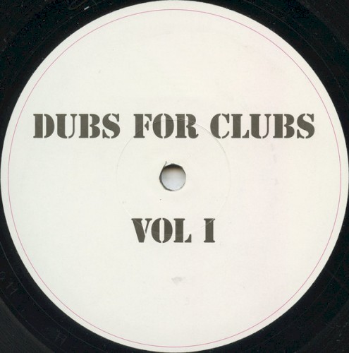 Dubs For Clubs Vol 1