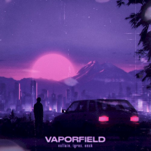 VAPORFIELD (versions)