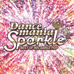 Dancemania Sparkle: Best of 90’s Dance Pop