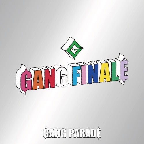 GANG FINALE