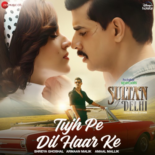 Tujh Pe Dil Haar Ke (From “Sultan of Delhi”)