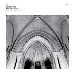 Live at the Gothic Chapel