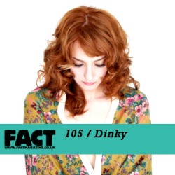 FACT Mix 105: Dinky