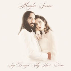 Memphis Sessions: Stop Draggin’ My Heart Around