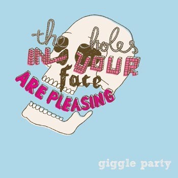 The Holes in Your Face Are Pleasing