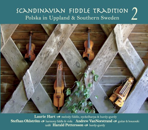 Scandinavian Fiddle Tradition 2: Polska in Uppland & Southern Sweden
