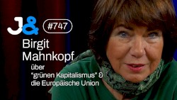 Jung & Naiv #747, „Birgit Mahnkopf über "grünen Kapitalismus" & die Europäische Union“